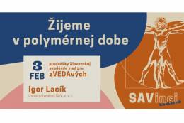 Pozvánka na februárovú SAVinci: Žijeme v polymérnej...